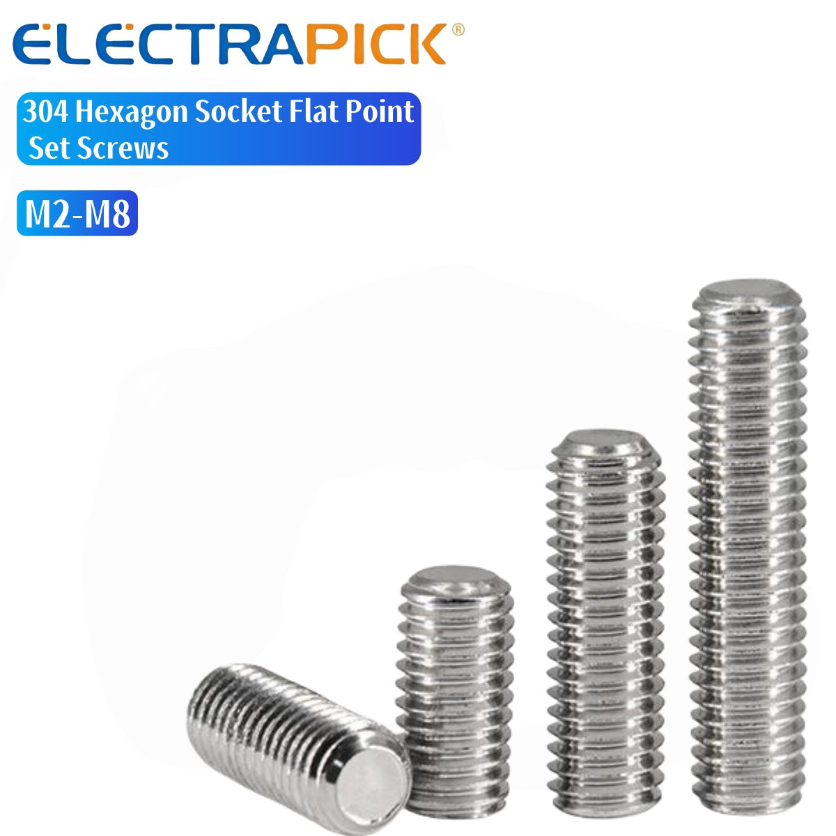 ELECTRAPICK 304 Hexagon Socket Flat Point Set Screws