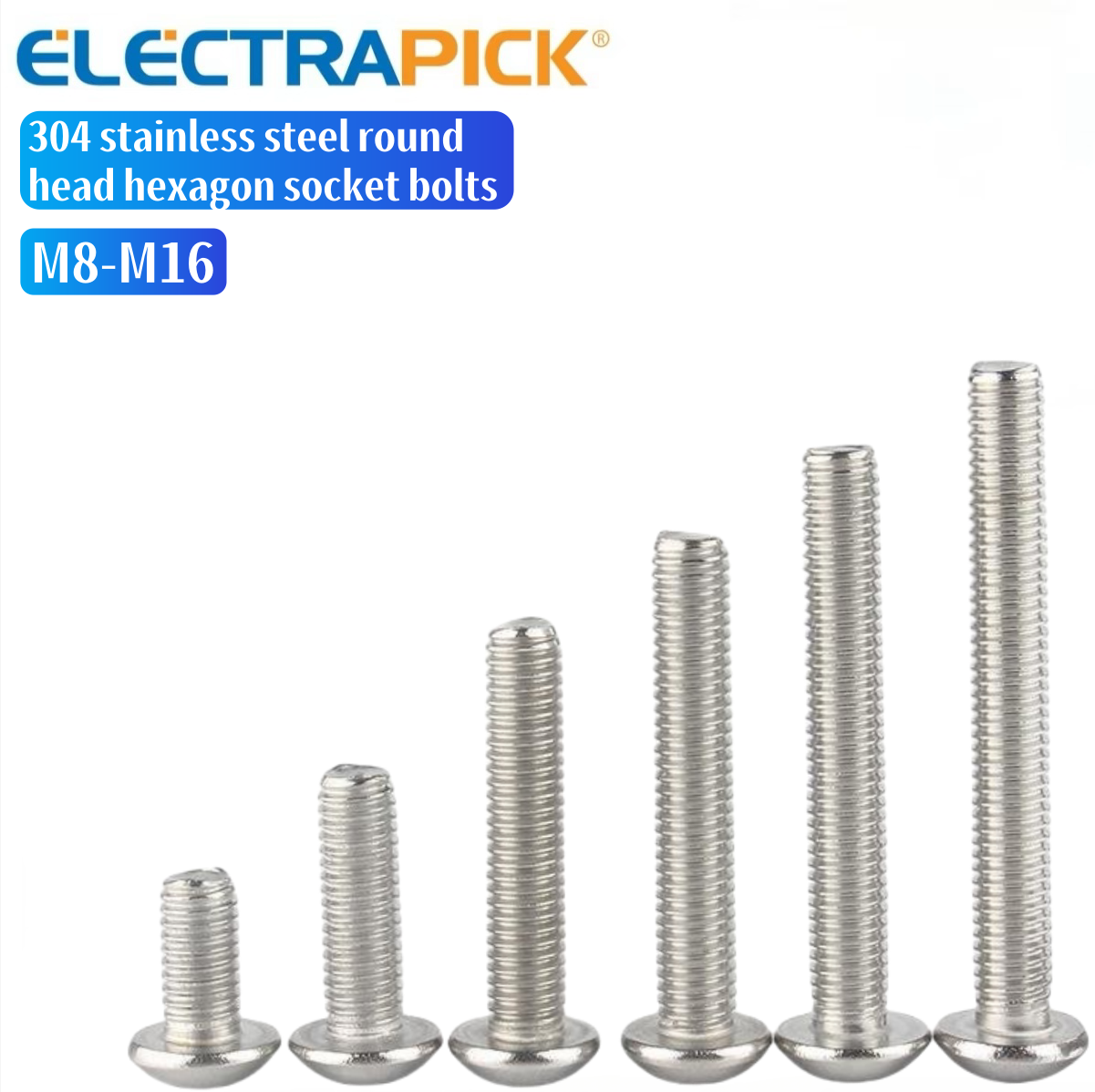 ELECTRAPICK 304 stainless steel round head hexagon socket bolts M8-M16